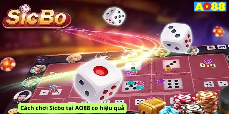 Cách chơi Sicbo tại AO88 co hiệu quả